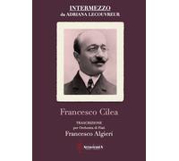 Libri Francesco Cilea - Intermezzo. Da Adriana Lecouvreur. Per Orchestra Di Fiat
