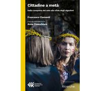 Libri Francesco Clementi - Cittadine A Meta. Dalla Conquista Del Voto Alla Sfida