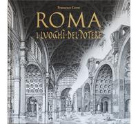 Libri Francesco Corni - Roma. I Luoghi Del Potere. Ediz. Illustrata