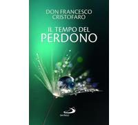 Libri Francesco Cristofaro - Il Tempo Del Perdono