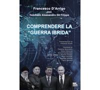 Libri Francesco D'Arrigo - Comprendere La Guerra Ibrida. Con Meta Liber