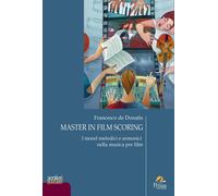 Libri Francesco De Donatis - Master In Film Scoring. Vol. 2. I Mood Melodici E A