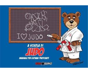 Libri Francesco DessÃ¬ - A Scuola Di Judo. Manuale Per Giovani Praticanti. Ediz.