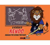 Libri Francesco Dessì - A Scuola Di Kendo. Manuale Per Giovani Praticanti