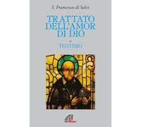 Libri Francesco di Sales (san) - Trattato dell'amor di Dio - 1996
