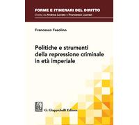 Libri Francesco Fasolino - Politiche E Strumenti Della Repressione Criminale In