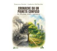 Libri Francesco Ferrini / Del Vecchio Ludovico - Cronache Da Un Pianeta Confuso