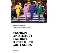 Libri Francesco Forte / Trussardi Maria Luisa - Fashion And Luxury Fashion In Th