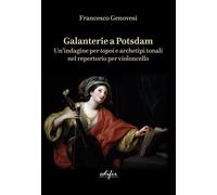 Libri Francesco Genovesi - Galanterie A Potsdam. Un'indagine Per Topoi E Archeti