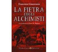 Libri Francesco Giacovazzo - La pietra degli alchimisti - 2019
