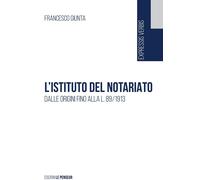Libri Francesco Giunta - L' Istituto Del Notariato. Dalle Origini Fino Alla L. 8