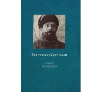 Libri Francesco Gottardi. Memoria Della Prigionia E Del Ritorno, 1915-1919