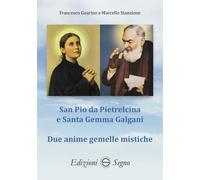 Libri Francesco Guarino / Marcello Stanzione - San Pio Da Pietrelcina E Santa Ge