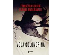 Libri Francesco Guccini / Loriano Macchiavelli - Vola Golondrina