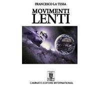 Libri Francesco La Tessa - Movimenti lenti - 2016