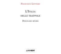 Libri Francesco Lettieri - L'italia Delle Trappole. Dizionario Minimo