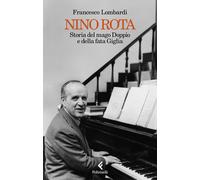 Nino Rota. Storia del mago Doppio e della fata Giglia - Lombardi Francesco