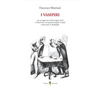 Libri Francesco Mastriani - I Vampiri. Con Un Saggio Sui Succhia-Sangue Sociali
