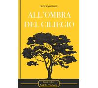 Libri Francesco Mauro - All'ombra del ciliegio - 2020