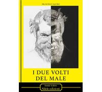 Libri Francesco Mauro - I due volti del male - 2021