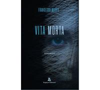Libri Francesco Mauro - Vita Morta
