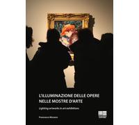Libri Francesco Murano - L' Illuminazione Delle Opere Nelle Mostre D'arte-Lighti