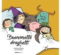Libri Francesco Muratori - Buonanotte draghetti - 2017