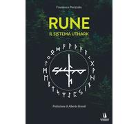 Libri Francesco Perizzolo - Rune. Il sistema Uthark - 2021