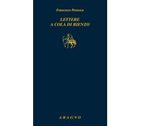 Libri Francesco Petrarca - Lettere a Cola di Rienzo - 2021
