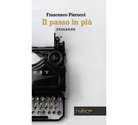 Libri Francesco Pierucci - Il Passo In Piu