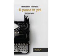 Libri Francesco Pierucci - Il passo in più - 2017