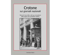 Crotone Sui Giornali Nazionali - Francesco Placco - 2019