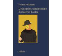 Libri Francesco Recami - L' Educazione Sentimentale Di Eugenio Licitra