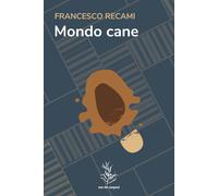Libri Francesco Recami - Mondo Cane