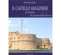 Libri Francesco Ricci - Castello Aragonese Di Taranto. Ediz. Italiana E Inglese