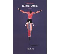 Libri Francesco Ricci - Fatto di sangue - 2016 (Battiti)