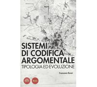 Libri Francesco Rovai - Sistemi Di Codifica Argomentale. Tipologia Ed Evoluzione