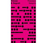 Libri Francesco Semprini - Trincee E Segreti