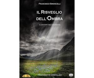 Libri Francesco Simoncelli - Il Risveglio Dell'ombra. Il Destino Dell'evanestal