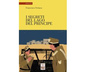 Libri Francesco Teriaca - I Segreti Del Lago Del Principe