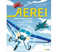 Libri Francesco Tomasinelli - Aerei. Dalla Macchina Volante Di Leonardo All'aere