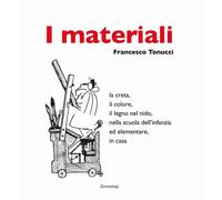 Libri Francesco Tonucci - I Materiali. La Creta, Il Colore, Il Legno Nel Nido, N