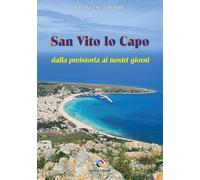 Libri Francesco Torre - San Vito Lo Capo Dalla Preistoria Ai Nostri Giorni