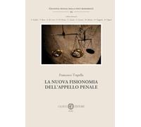Libri Francesco Trapella - La Nuova Fisionomia Dell'appello Penale
