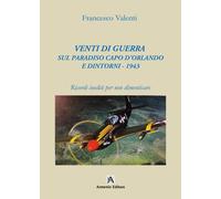 Libri Francesco Valenti - Venti Di Guerra Sul Paradiso Capo D'orlando E Dintorni