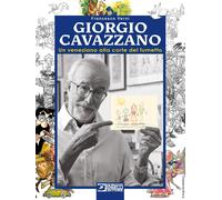 Libri Francesco Verni - Giorgio Cavazzano. Un Veneziano Alla Corte Del Fumetto