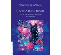 Libri Francesco Zingaropoli - L'Anima Delle Bestie