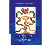 Malefizi d'amore - Zingaropoli Francesco