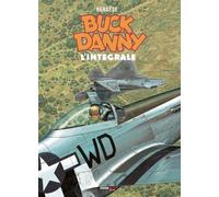 Libri Francis Bergese - Buck Danny. L'integrale (2000-2008)