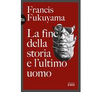 Libri Francis Fukuyama - La Fine Della Storia E L'ultimo Uomo